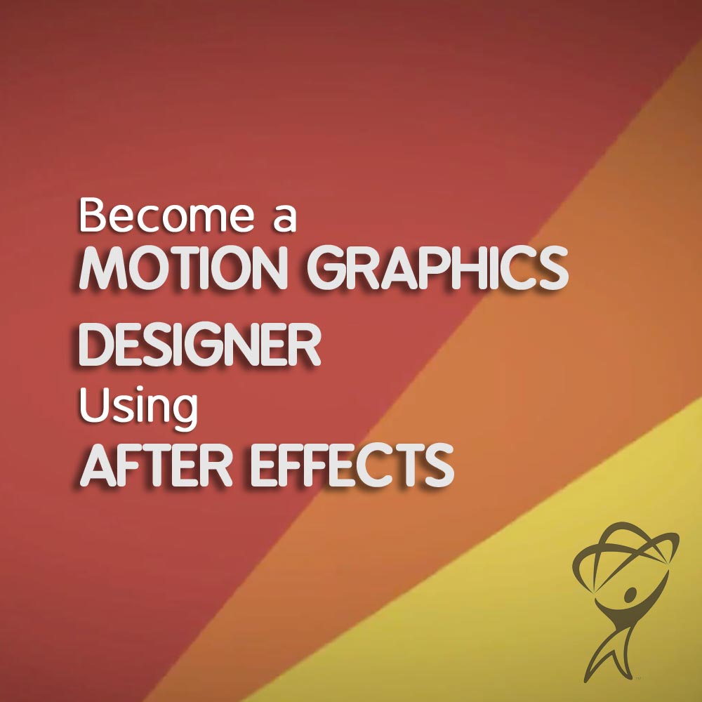 Become a Motion Graphics Designer Using After Effects
